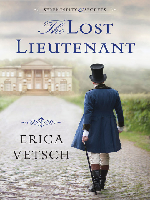 Title details for The Lost Lieutenant by Erica Vetsch - Available